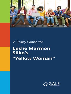 cover image of A Study Guide for Leslie Marmon Silko's "Yellow Woman"